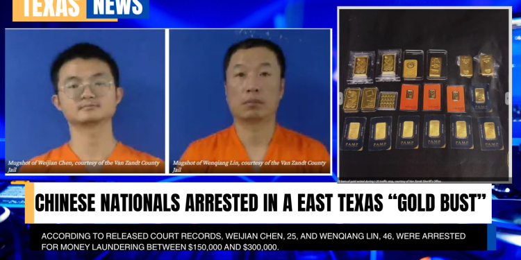 Chinese Nationals Arrested In a East Texas “Gold Bust”