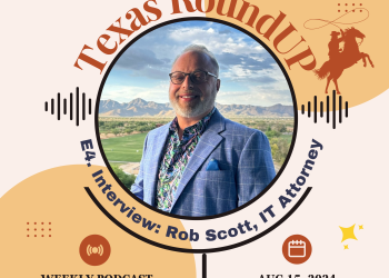 E4 Texas RoundUP: Exclusive Interview: Rob Scott, IT Attorney & Chief Innovator at Monjur