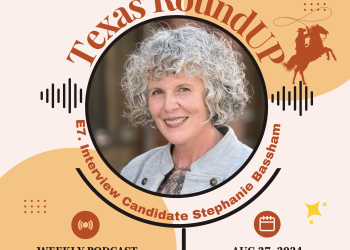 E7. Texas RoundUP: Interview with Stephanie Bassham Democratic Candidate Running for Texas House of Representatives, District 30