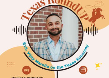 E15: Texas RoundUP:  Returning Guest  Vijay Marolia on