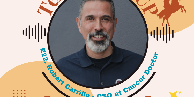 E22. Texas RoundUP: Interview with Robert Carrillo, the Chief Safety Officer at Cancer Doctor