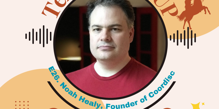 E26. TexasRoundUP: Interview with Noah Healy, Mathematician And Founder of Coordisc