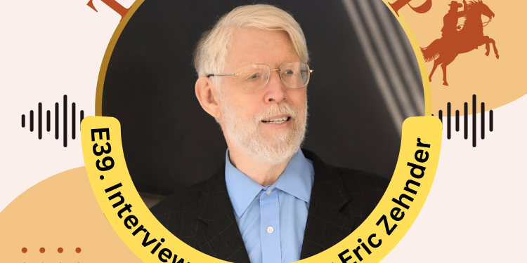 E39. Texas Roundup:  Interview With Eric Zehnder, Also Known As “The Quote-Master,” Writer Of Over 20,000 Quotes