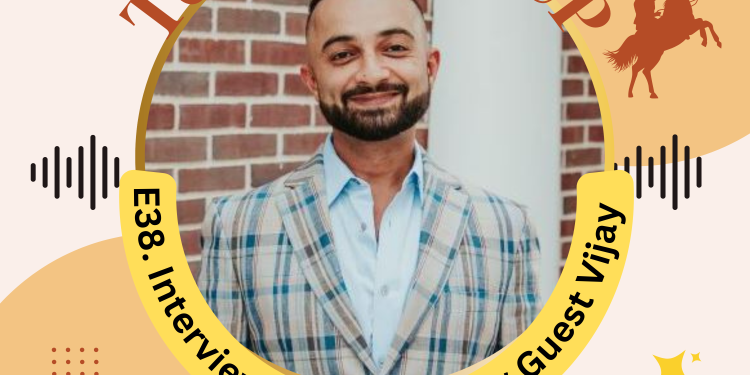 E38. Texas RoundUP: Interview With Returning Guest Vijay Marolia, Finance And Economy Expert