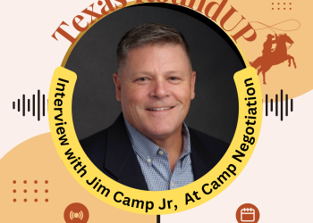 E41. Texas RoundUP: Interview With Jim Camp Jr., Owner And Coach At Camp Negotiations