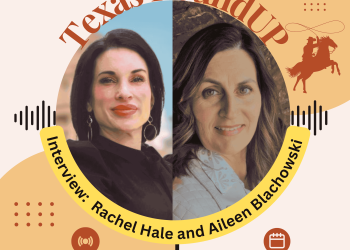 E51. Texas RoundUP:  Interview With Rachel Hale and Aileen Blachowski, From Texas Education 911