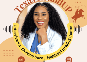 E54. Texas RoundUP: Interview With Dr. Shavine Sozo,  Founder Of Hiddekel Healing Center