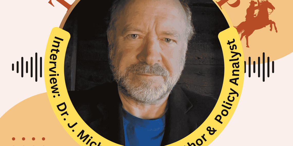 E50. Texas RoundUP: Interview With Dr. J. Michael Waller, Senior Analyst for Strategy at the Center for Security Policy