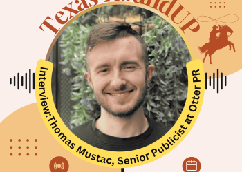 E53. Texas RoundUP: Interview with Thomas Mustac, Senior Publicist at Otter PR