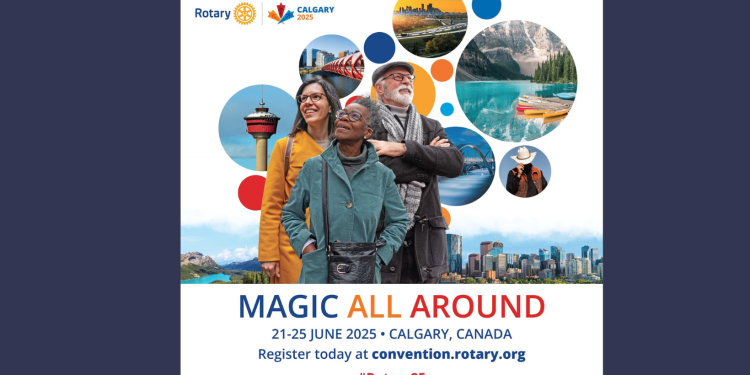 Rotary Club International’s 2025 Calgary Celebration Set to Be Its Grandest Yet