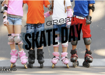 Bedford Rolls Out The Great Skate Day to Close Parks and Recreation Month