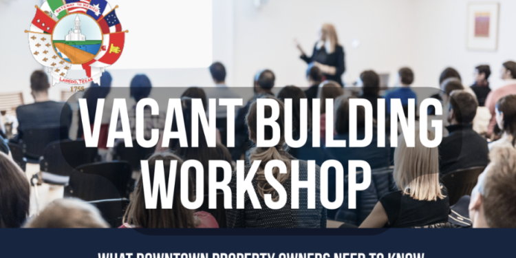 Laredo Property Owners: New Vacant Building Rules Are Coming – Here’s What You Need to Know