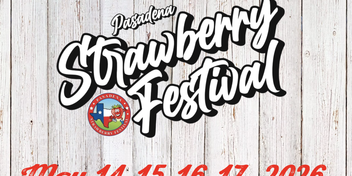Pasadena Is Throwing the Sweetest Party in Texas — 53 Years of Strawberry Festival Tradition