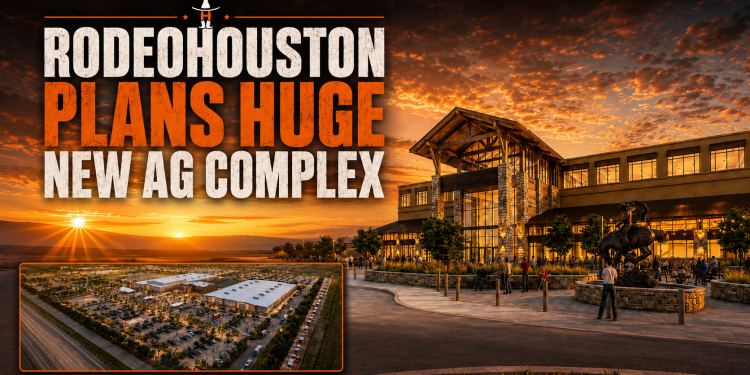 Bigger in Texas, Indeed: Houston Rodeo Plans a Massive $300 Million Ag Complex Along Highway 288