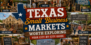 Texas Small Business Markets Worth Exploring — Your City-by-City Guide