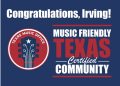 Irving Makes It Official: City Named a Music Friendly Texas Community — Celebration Set for July 3