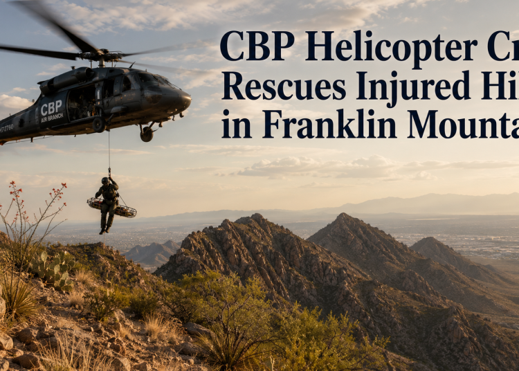 Air Branch Helicopter Crew Hoists Injured Hiker Off Franklin Mountains in Joint Rescue With El Paso Search and Rescue