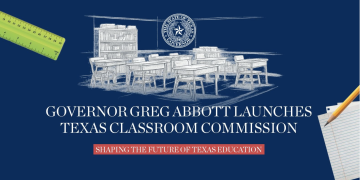 Abbott Launches Texas Classroom Commission, a Teacher-Led Panel to Shape Recommendations Before the Next Legislative Session