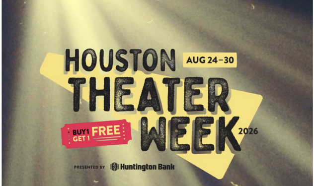 Bring the Kids, Bring a Friend: Houston Theater Week Returns With BOGO Tickets and a Front-Row Seat to Something Bigger